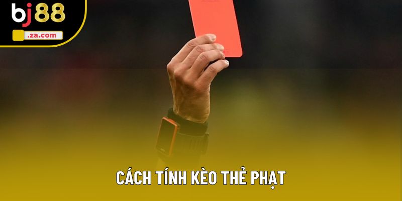 Cách Tính Kèo Thẻ Phạt - Các Công Thức Mà Bạn Cần Phải Biết Khi Chơi 1 Cách Tính Kèo Thẻ Phạt - Hướng Dẫn Công Thức Chiến Thắng