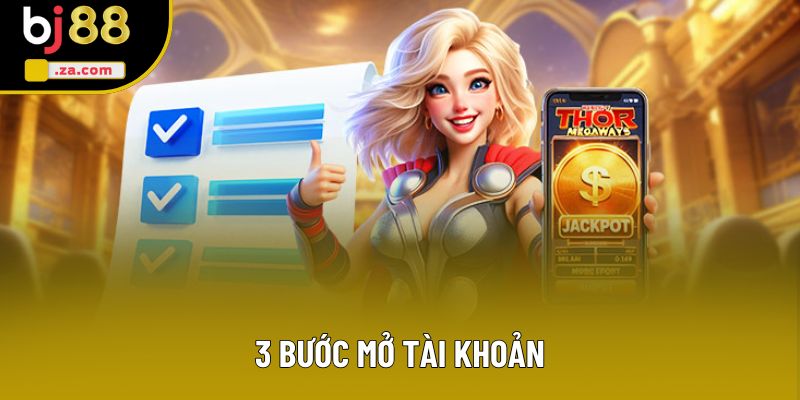 3 bước mở tài khoản