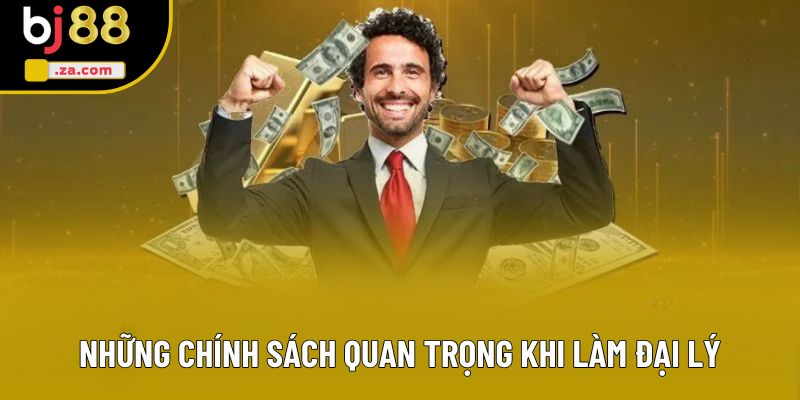 Những chính sách quan trọng khi làm đại lý
