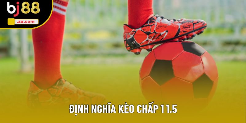 Định nghĩa kèo chấp 1 1.5