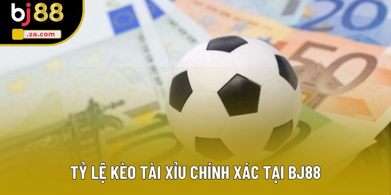 Tỷ lệ kèo tài xỉu chính xác tại BJ88